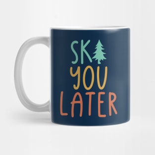 Ski You Later Mug